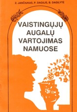 Vaistingųjų  augalų vartojimas namuose. II dalis