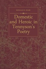 Domestic and Heroic in Tennyson's Poetry