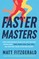 Faster Masters