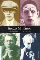 Juozo Miltinio repeticijos (I ir II dalys)