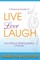 Live, Love, Laugh