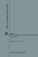 Code of Federal Regulations Title 29, Labor, Parts 1926, 2018