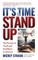 It's Time to Stand Up