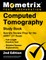 Computed Tomography Study Book - Secrets Review Prep for the Arrt CT Exam, Full-Length Practice Test, Detailed Answer Explanations