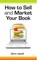 How To Sell And Market Your Book