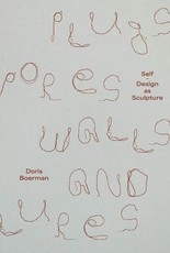 Doris Boerman: Plugs, Pores, Walls & Lures