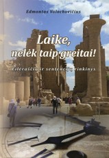 Laike, nelėk taip greitai!