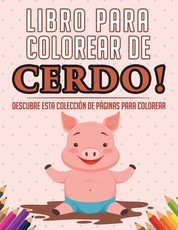 Libro para colorear de cerdo! Descubre esta colecciÃ³n de pÃ¡ginas para colorear