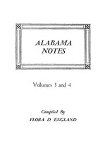 Alabama Notes, Volumes 3 and 4