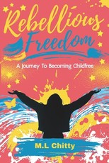 Rebellious Freedom
