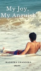 My Joy, My Anguish.