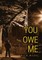 You Owe Me