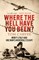 Where the Hell Have You Been?