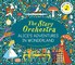 The Story Orchestra: Alice's Adventures in Wonderland