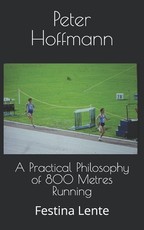 A Practical Philosophy of 800 Metres Running
