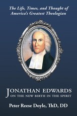 Jonathan Edwards on the New Birth in the Spirit