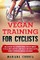 VEGAN TRAINING For CYCLISTS