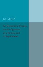 An Elementary Treatise on the Dynamics of a Particle and of Rigid Bodies
