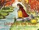 Listen to the River