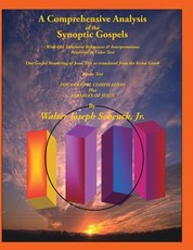 A Comprehensive Analysis of the Synoptic Gospels