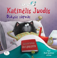 Katinėlis Juodis. Didysis sapnas (pagal Rob Scotton kūrinius)