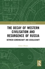 The Decay of Western Civilisation and Resurgence of Russia
