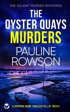 THE OYSTER QUAYS MURDERS a gripping crime thriller full of twists