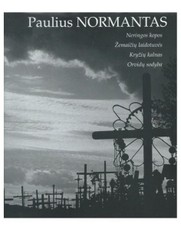 Neringos kopos. Žemaičių laidotuvės. Kryžių kalnas. Orvidų sodyba