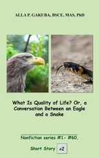 What Is Quality of Life? Or, a Conversation Between an Eagle and a Snake.