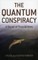 The Quantum Conspiracy