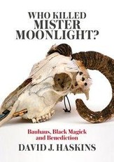 Who killed Mister Moonlight?