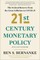 Bernanke, B: 21st Century Monetary Policy