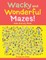Wacky and Wonderful Mazes! Kids Activity Book