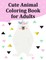 Cute Animal Coloring Book for Adults
