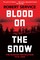 Service, R: Blood on the Snow