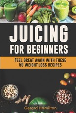 Juicing For Beginners