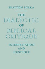 Dialectic Of Biblical Critique