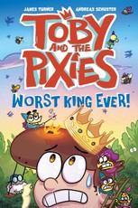 Toby and the Pixies: Worst King Ever!