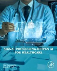 Signal Processing-Driven AI for Healthcare