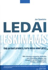 Ledai eskimams. Kaip parduoti produktą, kurio niekas nenori pirkti
