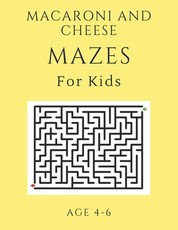 Macaroni and Cheese Mazes For Kids Age 4-6