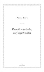 Pasaulis – pažadas, kurį mylėti reikia