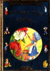 Vilkas rijo ašaką. Kiekvienai dienai – po pasakėlę