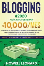 BLOGGING #2020 GuÃ­a para generar $10.000/mes