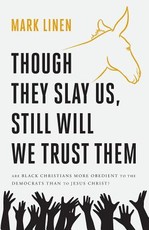 Though They Slay Us, Still Will We Trust Them