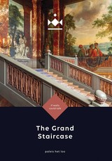 The Grand Staircase of Paleis Het Loo