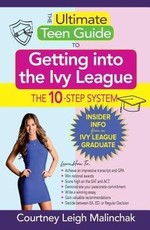 The Ultimate Teen Guide to Getting into the Ivy League