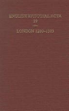 English Episcopal ACTA 39, London 1280-1303
