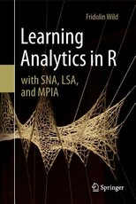 Learning Analytics in R with Sna, Lsa, and Mpia