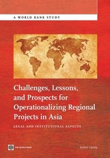Challenges, Lessons, and Prospects for Operationalizing Regional Projects in Asia